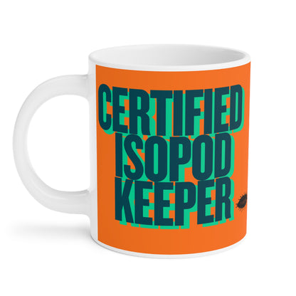 Certified Isopod Keeper Ceramic Mug - Funny Bug Lover Coffee Cup (11oz/15oz/20oz)