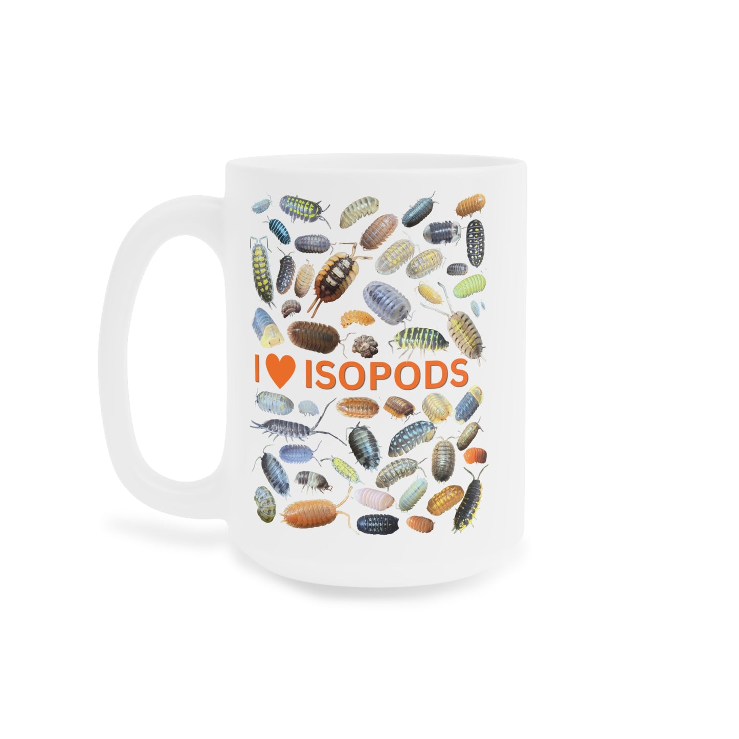 I Love Isopods Cup, Cute Isopod Enthusiast Gift, Isopod Collector Gift, Inverts, Isopod Gift (11oz/15oz/20oz)