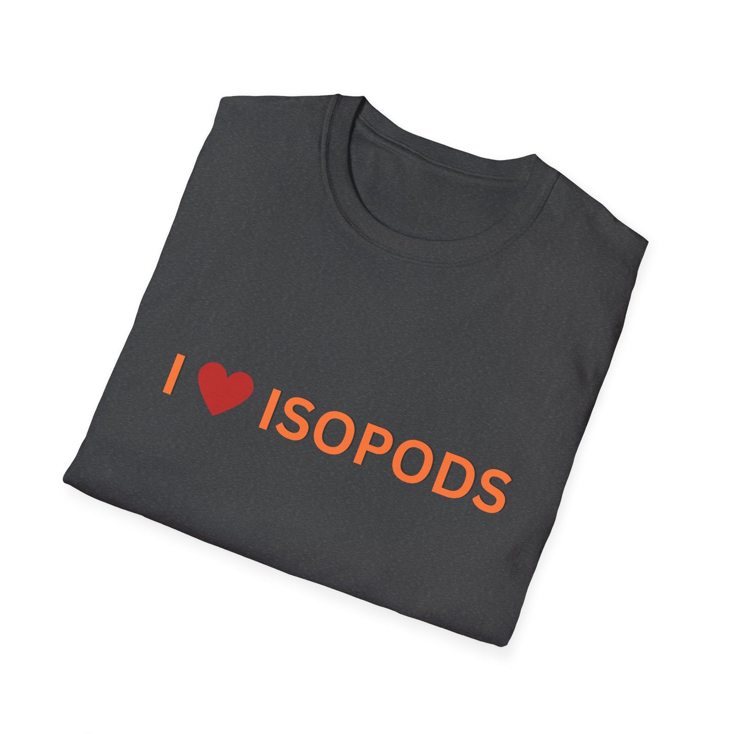 I Love Isopods T-Shirt — Cute Pet Enthusiast Tee, Isopod Collector Shirt, Isopod Shirts