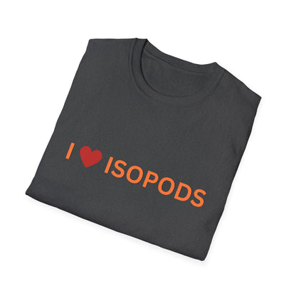 I Love Isopods T-Shirt — Cute Pet Enthusiast Tee, Isopod Collector Shirt, Isopod Shirts