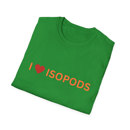 I Love Isopods T-Shirt — Cute Pet Enthusiast Tee, Isopod Collector Shirt, Isopod Shirts