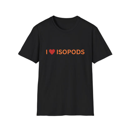 I Love Isopods T-Shirt — Cute Pet Enthusiast Tee, Isopod Collector Shirt, Isopod Shirts