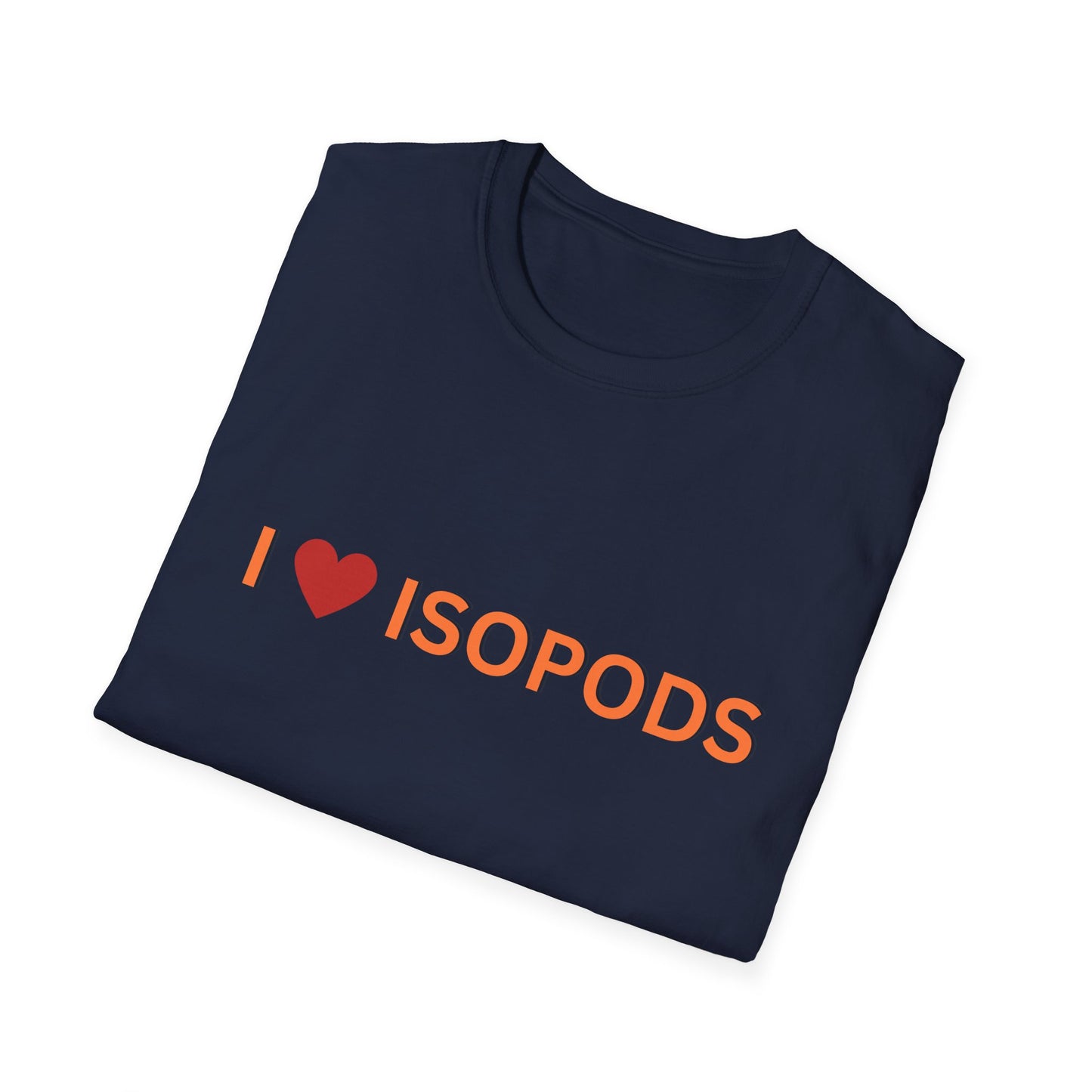I Love Isopods T-Shirt — Cute Pet Enthusiast Tee, Isopod Collector Shirt, Isopod Shirts