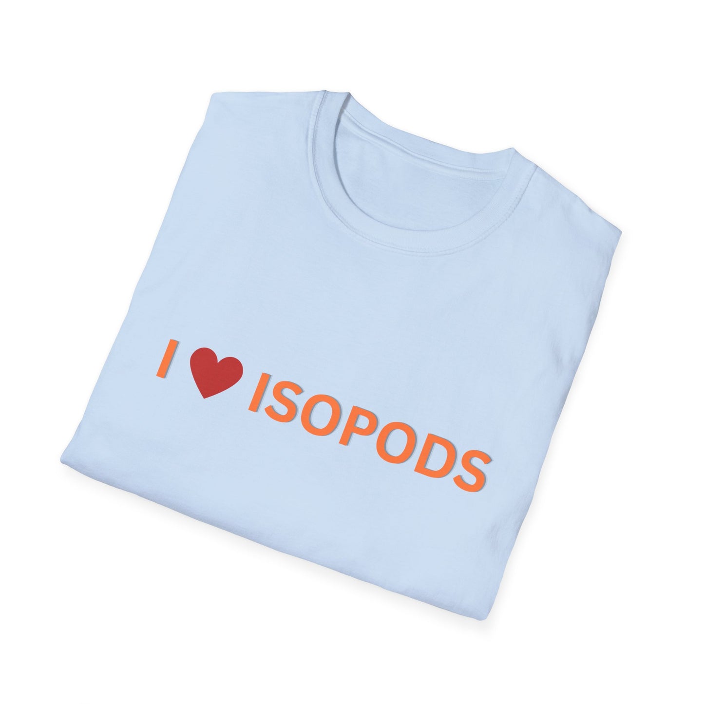 I Love Isopods T-Shirt — Cute Pet Enthusiast Tee, Isopod Collector Shirt, Isopod Shirts