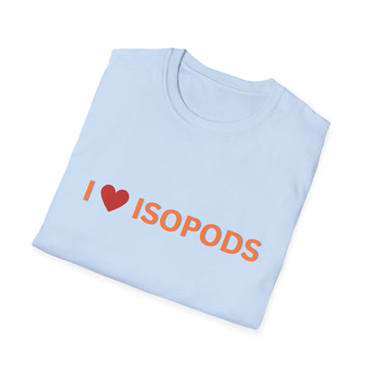 I Love Isopods T-Shirt — Cute Pet Enthusiast Tee, Isopod Collector Shirt, Isopod Shirts