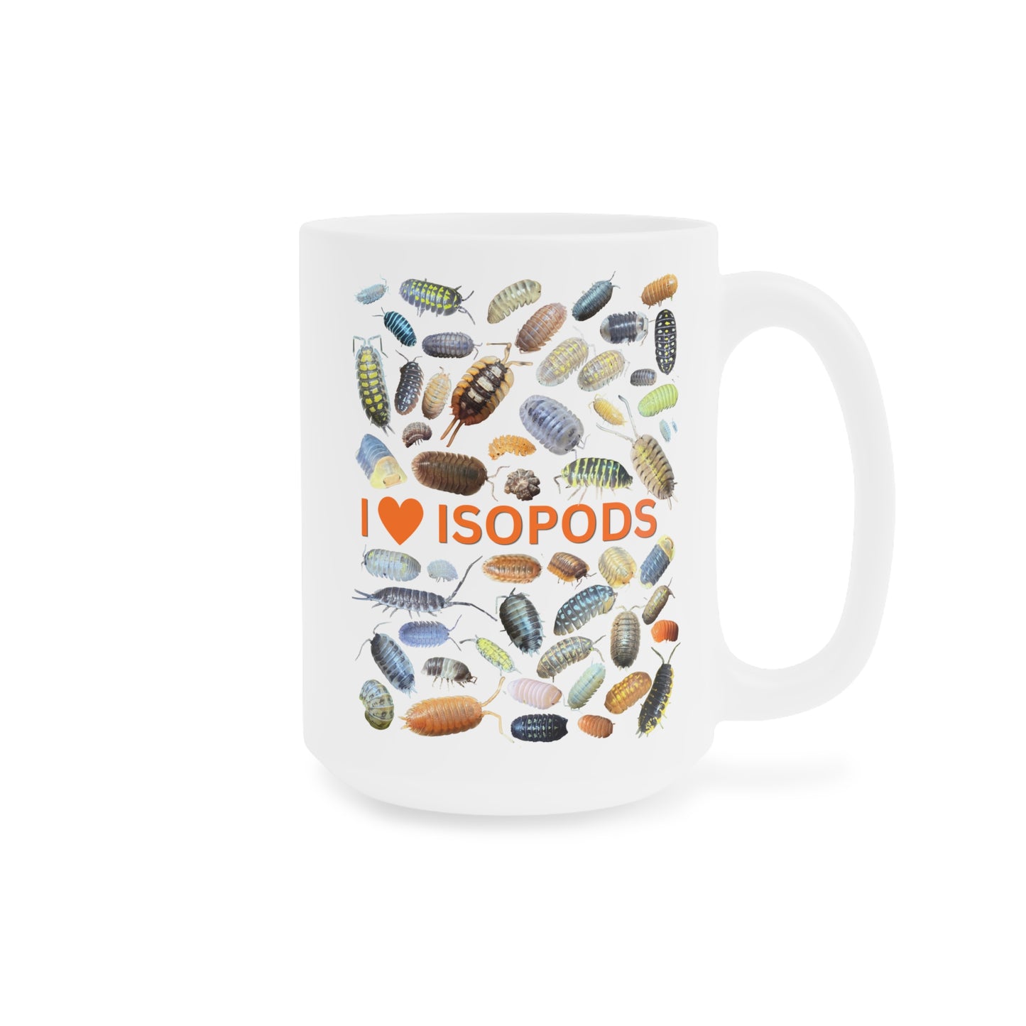 I Love Isopods Cup, Cute Isopod Enthusiast Gift, Isopod Collector Gift, Inverts, Isopod Gift (11oz/15oz/20oz)