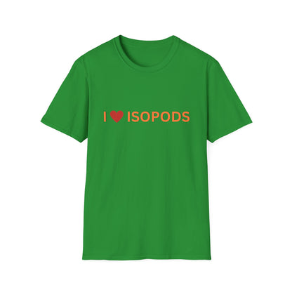 I Love Isopods T-Shirt — Cute Pet Enthusiast Tee, Isopod Collector Shirt, Isopod Shirts