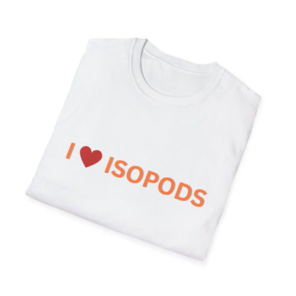 I Love Isopods T-Shirt — Cute Pet Enthusiast Tee, Isopod Collector Shirt, Isopod Shirts