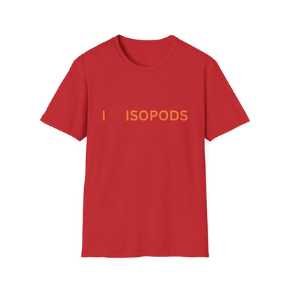 I Love Isopods T-Shirt — Cute Pet Enthusiast Tee, Isopod Collector Shirt, Isopod Shirts